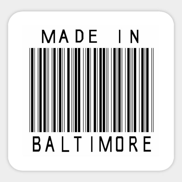 Made in Baltimore Sticker by HeeHeeTees